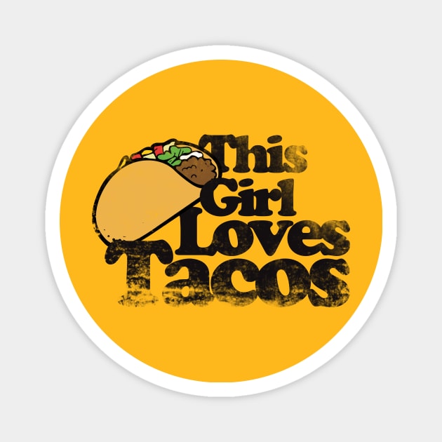 This girl loves tacos Magnet by bubbsnugg